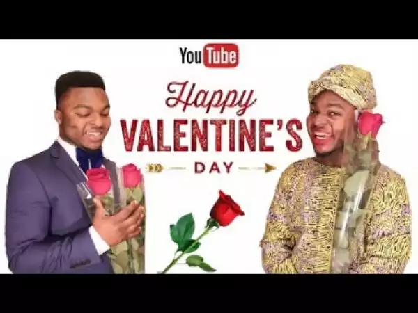 Video: Samspedy – African Home: When You Plan On Going Out On Valentine’s Day